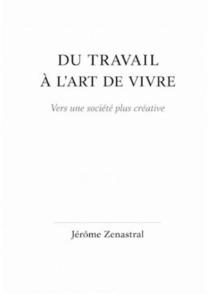 Du travail à l'art de vivre