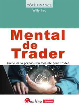 Mental de trader : guide de la préparation mentale pour trader