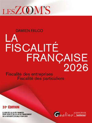 La fiscalité française 2026 : fiscalité des entreprises, fiscalité des particuliers