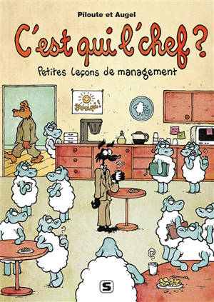 C'est qui l'chef ? : petites leçons de management