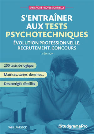 S'entraîner aux tests psychotechniques : évolution professionnelle, recrutement, concours
