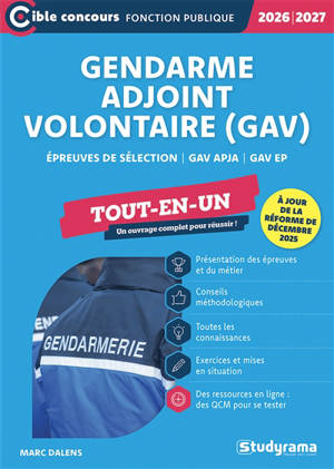 Gendarme adjoint volontaire (GAV) : épreuves de sélection, GAV APJA, GAV EP : tout-en-un, 2026-2027