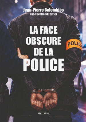 La face obscure de la police