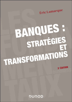 Banques : stratégies et transformations