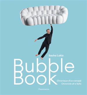 Bubble book : chronique d'un canapé. Bubble book : chronicle of a sofa