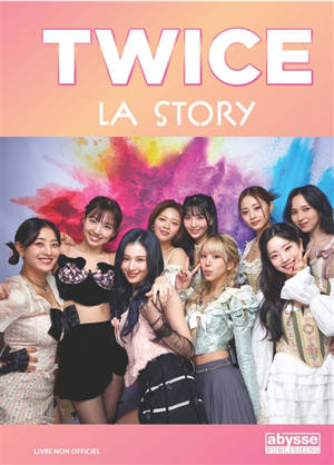Twice : la story : livre non officiel