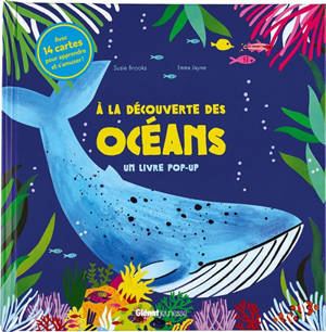 A la découverte des océans : un livre pop-up