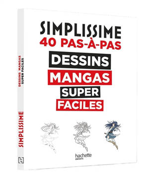 Simplissime : dessins mangas super faciles : 40 pas-à-pas