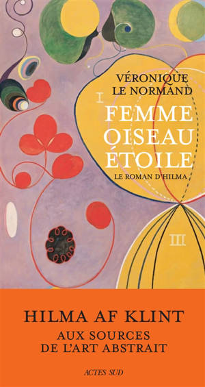 Femme oiseau étoile : le roman d'Hilma