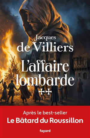 Le Bâtard du Roussillon. Vol. 2. L'affaire lombarde
