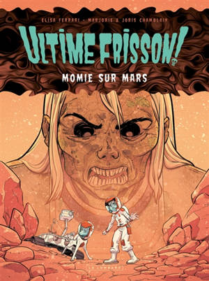Ultime frisson !. Vol. 2. Momie sur mars