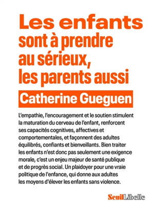 Les enfants sont à prendre au sérieux, les parents aussi