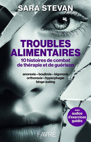 Troubles alimentaires : 10 histoires de combat, de thérapie et de guérison