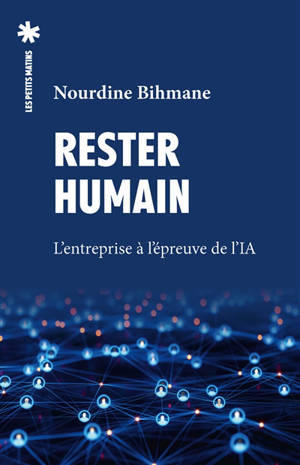 Rester humain : l'entreprise à l'épreuve de l'IA