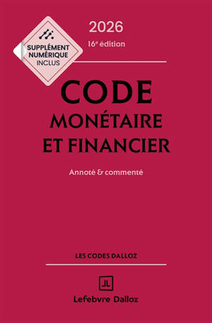Code monétaire et financier 2026 : annoté & commenté