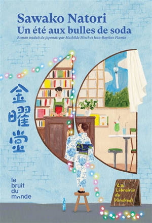 La librairie du vendredi. Vol. 2. Un été aux bulles de soda