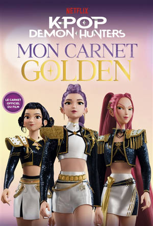 Kpop demon hunters : mon carnet golden