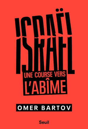 Israël : une course vers l'abîme