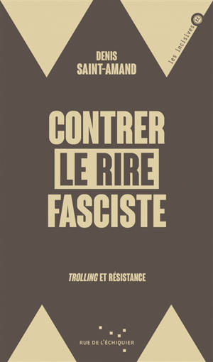 Contrer le rire fasciste : trolling et résistance