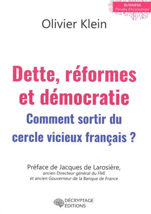 Dette, réformes et démocratie : sortir du cercle vicieux français