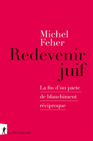 Redevenir juif : la fin d'un pacte de blanchiment réciproque