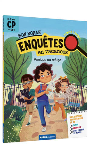 Panique au refuge : CP au CE1, 6-7 ans : mon roman enquêtes en vacances