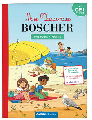 Mes vacances Boscher : français, maths : du CE1 au CE2
