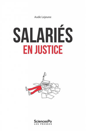 Salariés en justice : se défendre ou renoncer