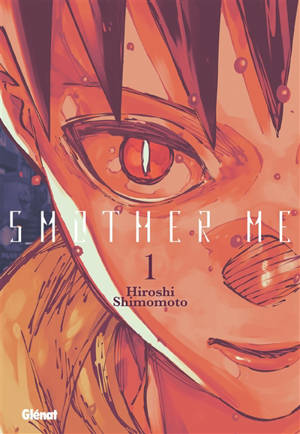 Smother me. Vol. 1