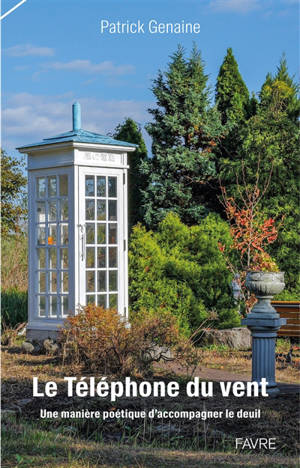 Le téléphone du vent : une manière poétique d'accompagner le deuil