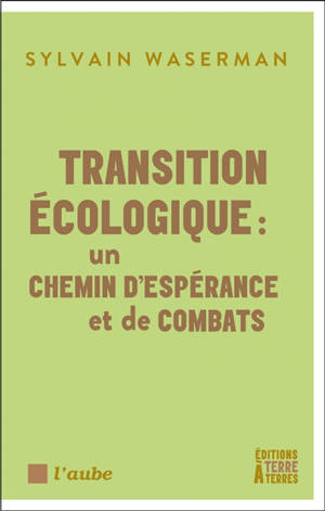 Transition écologique : un chemin d’espérance et de combats