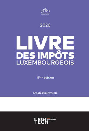 Livre des impôts luxembourgeois : annoté et commenté : 2026