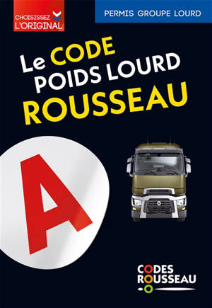Le code Rousseau poids lourd : permis groupe lourd