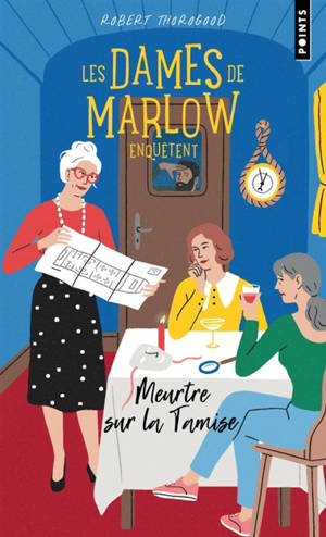 Les dames de Marlow enquêtent. Vol. 4. Meurtre sur la Tamise