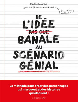 De l'idée banale au scénario génial