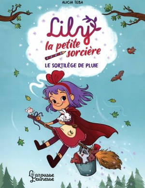 Lily la petite sorcière. Le sortilège de pluie