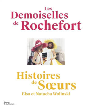 Les demoiselles de Rochefort : histoires de soeurs