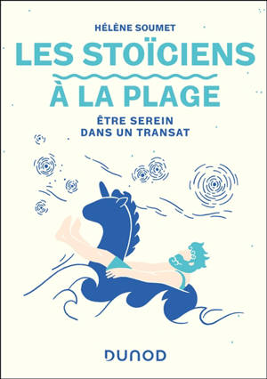 Les stoïciens à la plage : être serein dans un transat