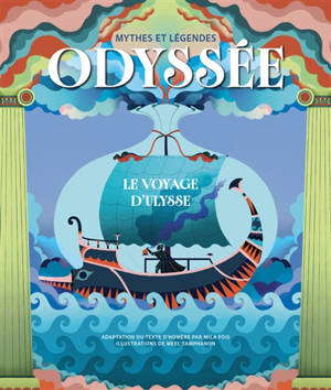 Mythes et légendes : Odyssée : le voyage d'Ulysse