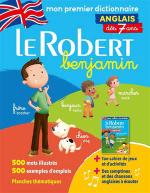 Le Robert benjamin anglais : dès 7 ans : mon premier dictionnaire