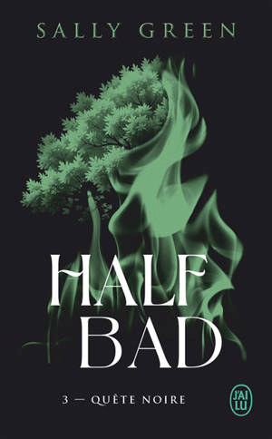 Half bad. Vol. 3. Quête noire