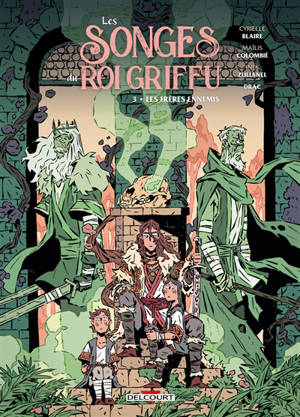 Les songes du roi Griffu. Vol. 3. Les frères ennemis