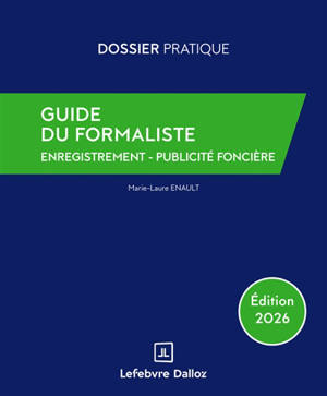 Guide du formaliste : enregistrement, publicité foncière