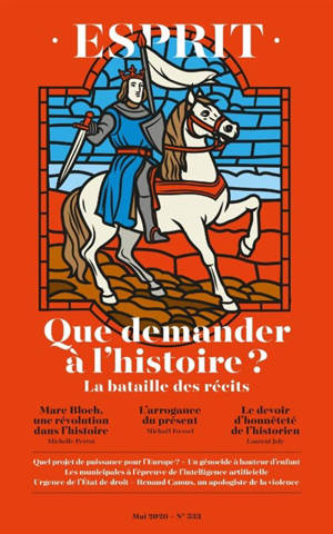 Esprit, n° 533. Que demander à l'histoire ? : la bataille des récits
