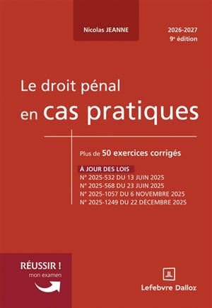 Le droit pénal en cas pratiques : plus de 50 exercices corrigés : 2026-2027