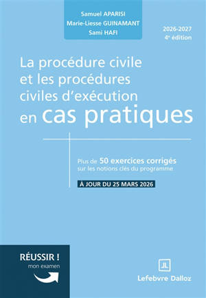 La procédure civile et les procédures civiles d'exécution en cas pratiques : plus de 50 exercices corrigés sur les notions clés du programme : 2026-2027