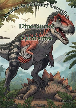 Mundos de Palabras y Maravillas : Dinosaurios : Carnívoros