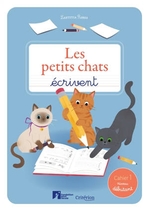 Les petits chats écrivent : cahier 1, niveau débutant