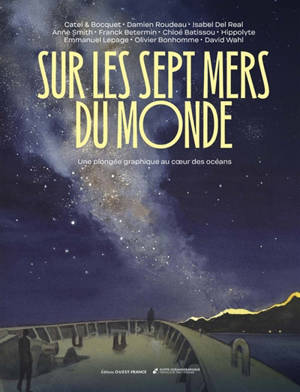 Sur les sept mers du monde : une plongée graphique au coeur des océans