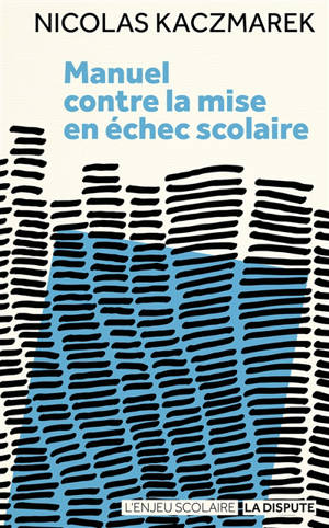 Manuel contre la mise en échec scolaire